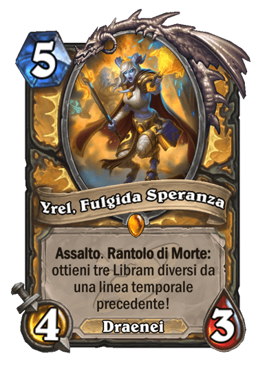 Yrel, Fulgida Speranza